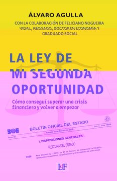 portada La ley de mi Segunda Oportunidad: Cómo Conseguí Superar una Crisis Financiera y Volver a Empezar: 1 (Testimonio) (in Spanish)