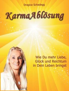portada Karmaablösung: Wie Du mehr Liebe, Glück und Reichtum in Dein Leben bringst (en Alemán)