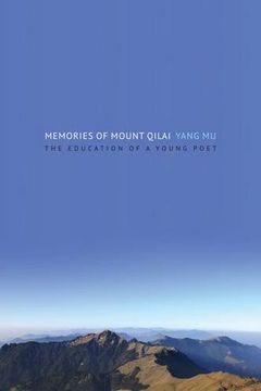 portada Memories of Mount Qilai: The Education of a Young Poet (Modern Chinese Literature From Taiwan) (in English)