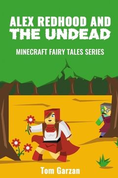 portada Alex Redhood and the Undead: Minecraft Fairy Tales Series (en Inglés)