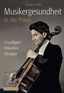 portada Musikergesundheit in der Praxis: Grundlagen, Prävention, Übungen (en Alemán)