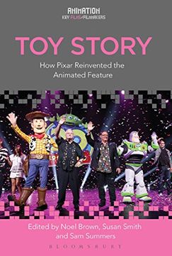 portada Toy Story: How Pixar Reinvented the Animated Feature (Animation: Key Films
