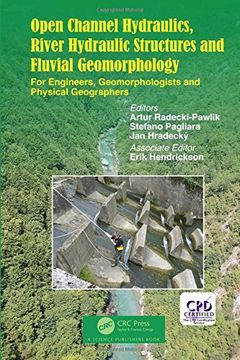 portada Open Channel Hydraulics, River Hydraulic Structures and Fluvial Geomorphology: For Engineers, Geomorphologists and Physical Geographers (en Inglés)