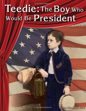 portada Teedie: The Boy Who Would Be President (in English)
