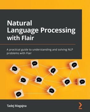 portada Natural Language Processing with Flair: A practical guide to understanding and solving NLP problems with Flair (en Inglés)