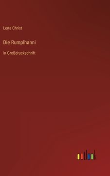 portada Die Rumplhanni: in Großdruckschrift (en Alemán)