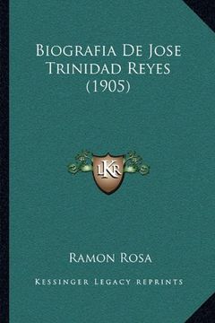 portada Biografia de Jose Trinidad Reyes (1905)