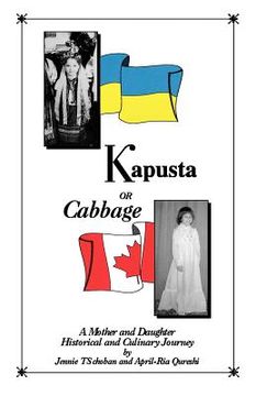 portada kapusta or cabbage - a mother and daughter historical and culinary journey (en Inglés)