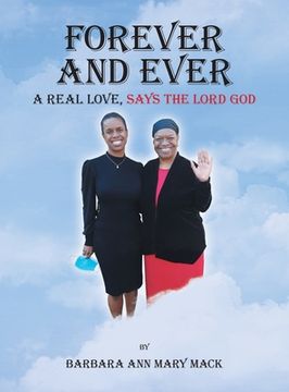 portada Forever and Ever: A Real Love, Says the Lord God (in English)