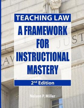 portada Teaching Law: A Framework for Instructional Mastery (en Inglés)