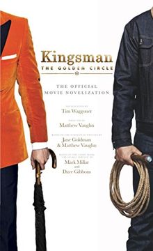 portada Kingsman: The Golden Circle - the Official Movie Novelization 
