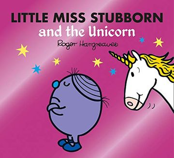 portada Little Miss Stubborn and the Unicorn (Mr. Men & Little Miss Magic) 