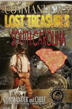 portada More Commander's Lost Treasures You Can Find In South Carolina: Follow the Clues and Find Your Fortunes! (in English)
