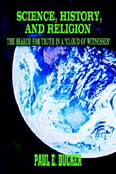 portada science, history, and religion: the search for truth in "a cloud of witnesses" (en Inglés)