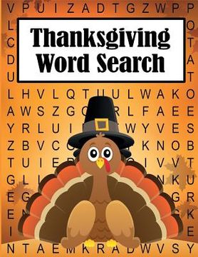 portada Thanksgiving Word Search: 35 Fun, Themes, Large Print Puzzles for Kids and Adults (en Inglés)