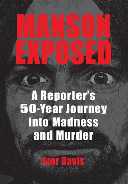 portada Manson Exposed: A Reporter'S 50-Year Journey Into Madness and Murder (in English)