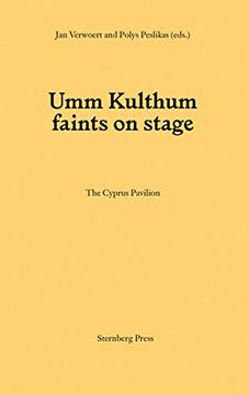 portada Umm Kulthum Faints on Stage (Sternberg Press) (in English)