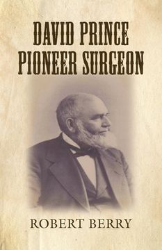 portada David Prince Pioneer Surgeon (en Inglés)