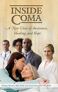 portada Inside Coma: A new View of Awareness, Healing, and Hope (en Inglés)