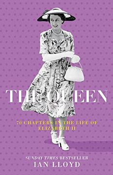 portada The Queen: 70 Chapters in the Life of Elizabeth II (in English)