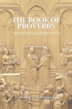 portada The Book of Proverbs: Revisited and Revived 