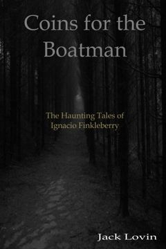portada Coins for the Boatman (The Haunting Adventures of Ignacio Finkleberry) (Volume 1)