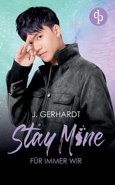 portada Stay mine - Für immer wir: Ein K-Pop Roman (in German)