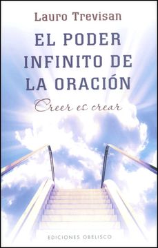 portada El Poder Infinito de la Oracion: Creer Es Crear = The Infinite Power of Prayer (in Spanish)