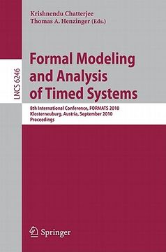 portada formal modeling and analysis of timed systems: 8th international conference, formats 2010, klosterneuburg, austria, september 8-10, 2010, proceedings (en Inglés)