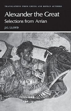 portada arrian: alexander the great: selections from arrian (en Inglés)