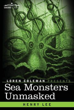 Libro Sea Monsters Unmasked (en Inglés) De Henry Lee - Buscalibre