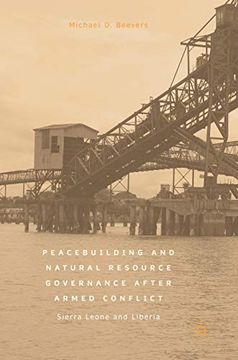 portada Peacebuilding and Natural Resource Governance After Armed Conflict: Sierra Leone and Liberia (en Inglés)