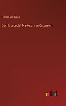 portada Der hl. Leopold, Markgraf von Österreich (en Alemán)