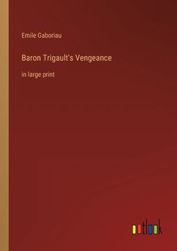 portada Baron Trigault's Vengeance: in large print (en Inglés)