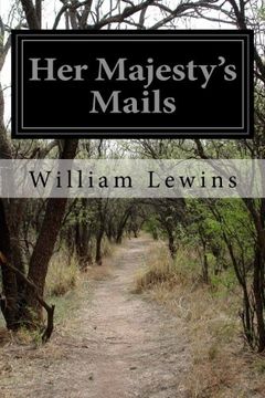 portada Her Majesty's Mails: An Historical and Descriptive Account of the British Post-Office Together with an Appendix