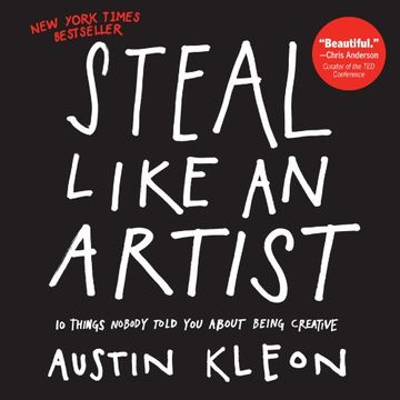 portada Steal Like an Artist: 10 Things Nobody Told you About Being Creative (en Inglés)