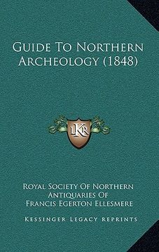 portada guide to northern archeology (1848) (en Inglés)