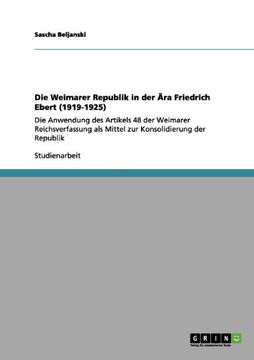 portada Die Weimarer Republik in der Ära Friedrich Ebert (1919-1925) (German Edition)