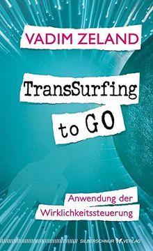 portada Transsurfing to go: Anwendung der Wirklichkeitssteuerung (en Alemán)