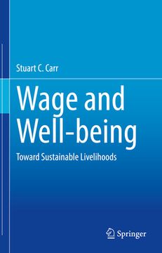 portada Wage and Well-Being: Toward Sustainable Livelihood (en Inglés)