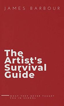 portada The Artist'S Survival Guide: What They Never Taught you in School (en Inglés)