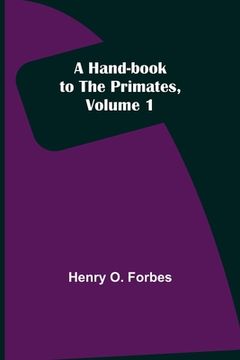 portada A Hand-book to the Primates, Volume 1 (en Inglés)