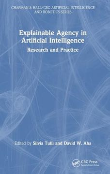 portada Explainable Agency in Artificial Intelligence: Research and Practice (Chapman & Hall (en Inglés)