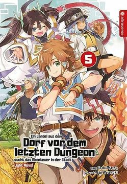 portada Ein Landei aus dem Dorf vor dem Letzten Dungeon Sucht das Abenteuer in der Stadt Light Novel 05 (en Alemán)