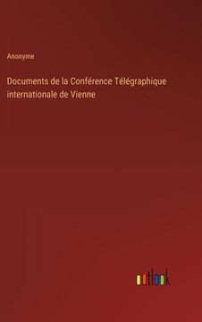 portada Documents de la Conférence Télégraphique internationale de Vienne (en Francés)