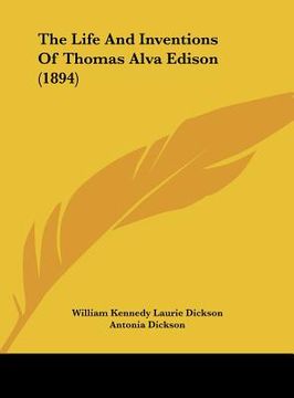 portada the life and inventions of thomas alva edison (1894) (en Inglés)