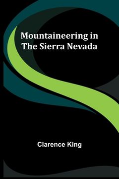 portada Mountaineering in the Sierra Nevada (en Inglés)