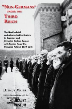 portada Non-Germans Under the Third Reich: The Nazi Judicial and Administrative System in Germany and Occupied Eastern Europe, With Special Regard to Occupied (Modern Jewish History) (in English)