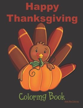 portada Happy Thanksgiving Coloring Book: Thanksgiving Books For Toddlers (in English)