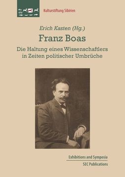 portada Franz Boas: Die Haltung eines Wissenschaftlers in Zeiten politischer Umbrüche (in German)